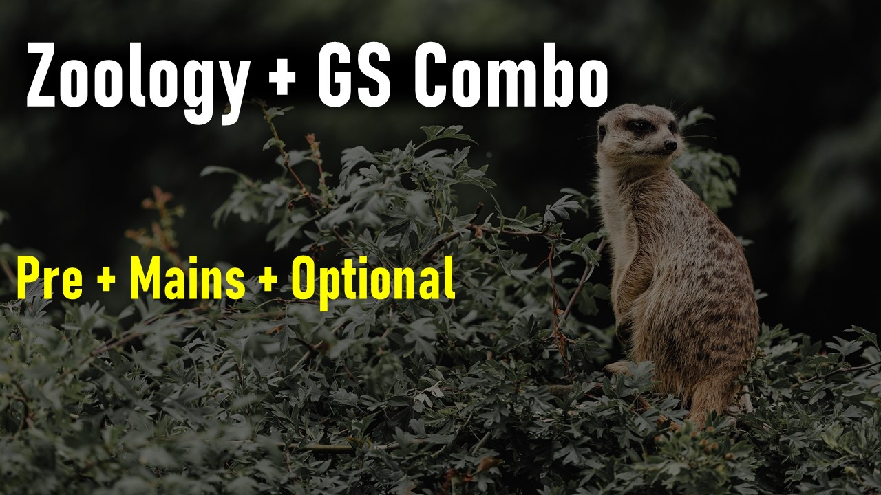 Zoology + GS Foundation (Pre + Mains + Optional Combo)